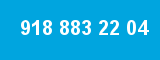 918 883 22 04 918 883 22 04